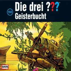 Cover - Die drei ??? - 150/Geisterbucht