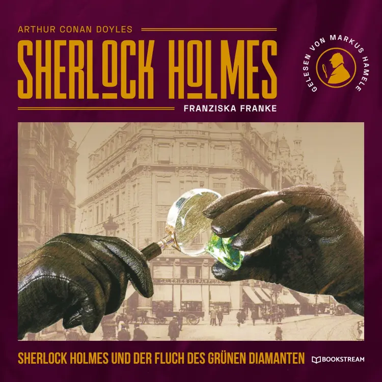 Cover von Sir Arthur Conan Doyle - Sherlock Holmes und der Fluch des grünen Diamanten