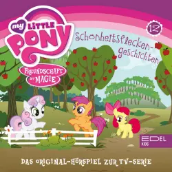 Cover - My Little Pony - Folge 12: Schönheitsflecken Geschichten / Eule gut, alles gut (Das Original-Hörspiel zur TV-Serie)