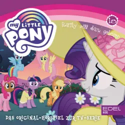Cover - My Little Pony - Folge18: Rarity will dazu gehören (Das Original Hörspiel zur TV-Serie)