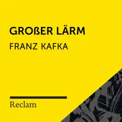 Cover - Reclam Hörbücher - Kafka: Großer Lärm (Reclam Hörbuch)