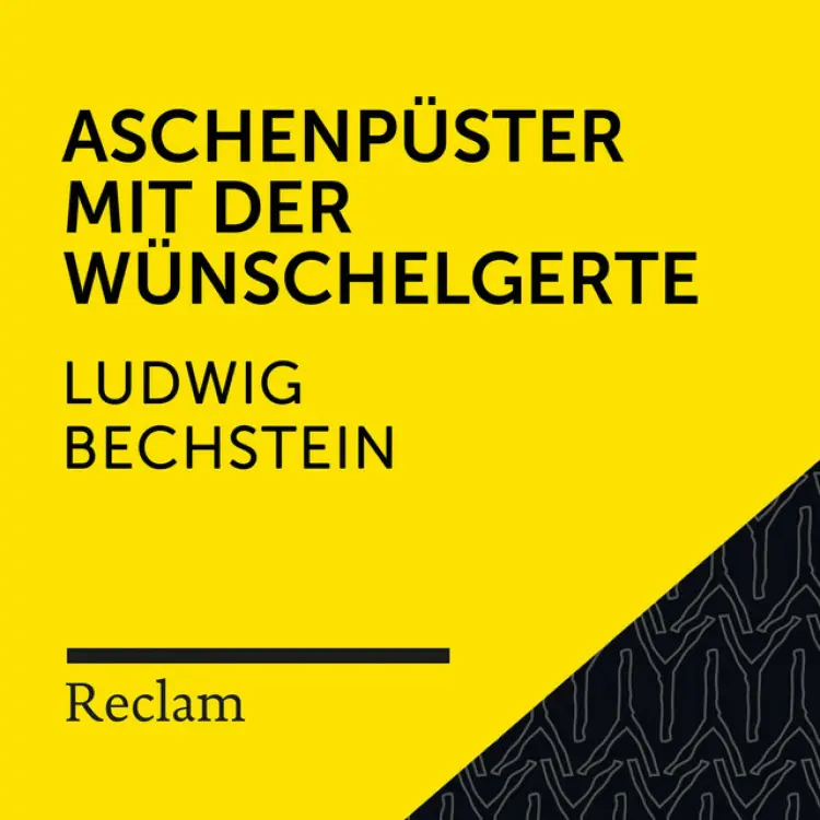Cover von Reclam Hörbücher - Bechstein: Aschenpüster mit der Wünschelgerte (Reclam Hörbuch)