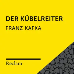 Cover - Reclam Hörbücher - Kafka: Der Kübelreiter (Reclam Hörbuch)