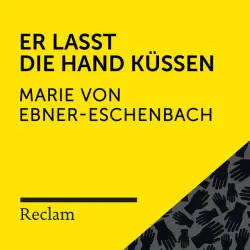 Cover - Reclam Hörbücher - Ebner-Eschenbach: Er lasst die Hand küssen (Reclam Hörbuch)