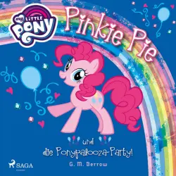 Cover - My Little Pony - My Little Pony, Pinkie Pie und die Ponypalooza-Party! (Ungekürzt)