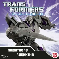 Cover - Transformers: Prime - Transformers - Prime - Megatrons Rückkehr