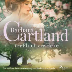 Cover - Barbara Cartland Hörbücher - Der Fluch der Hexe - Die zeitlose Romansammlung von Barbara Cartland 1 (Ungekürzt)