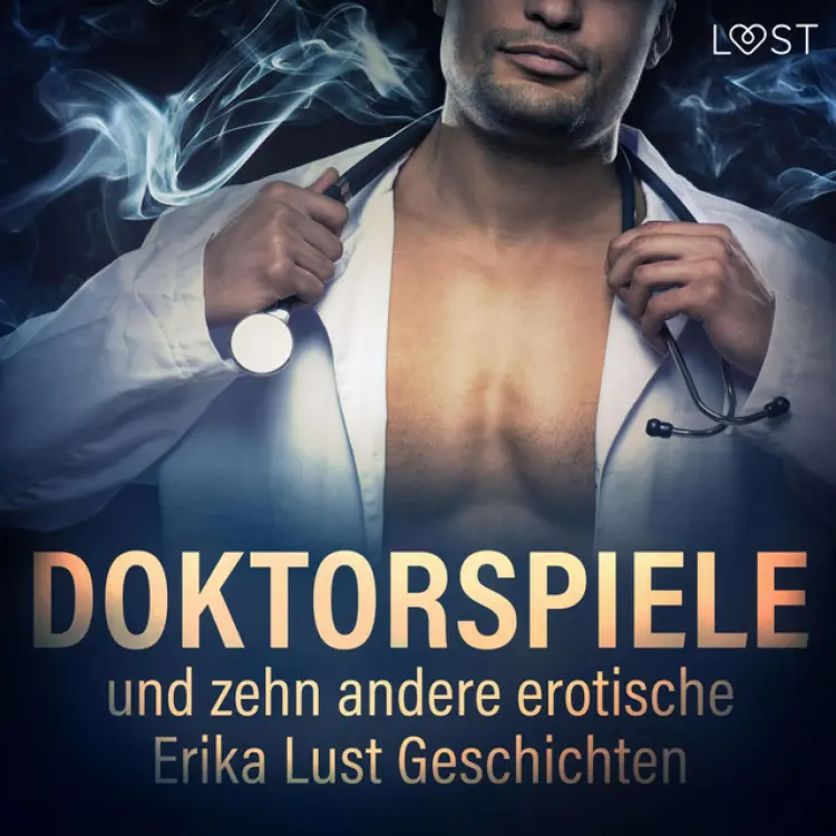 Cover von LUST Hörbücher - Doktorspiele und zehn andere erotische Erika Lust Geschichten (Ungekürzt)