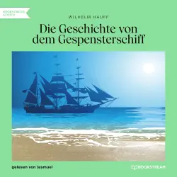 Cover - Wilhelm Hauff - Die Geschichte von dem Gespensterschiff