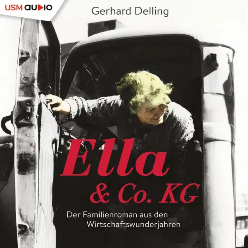 Cover von Gerhard Delling - Ella & Co.KG (Ein Familienroman aus der Wirtschaftswunderzeit)