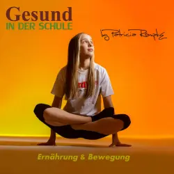 Cover - Patricia Römpke - Gesund in der Schule: Ernährung & Bewegung