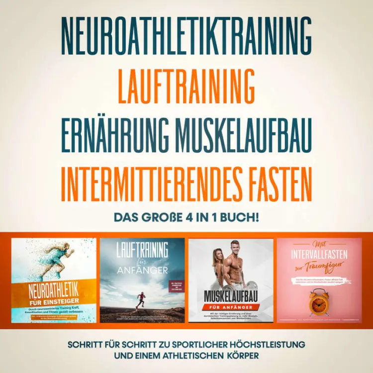 Cover von Philip Roden - Neuroathletiktraining | Lauftraining | Ernährung Muskelaufbau | Intermittierendes Fasten: Das große 4 in 1 Buch! - Schritt für Schritt zu sportlicher Höchstleistung und einem athletischen Körper
