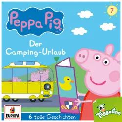 Cover - Peppa Pig Hörspiele - 007/Der Camping-Urlaub (und 5 weitere Geschichten)