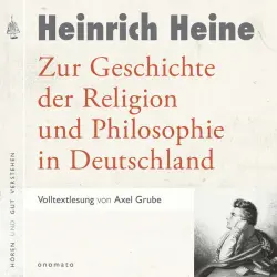 Cover - Heinrich Heine - Zur Geschichte der Religion und Philosophie in Deutschland (Volltextlesung von Axel Grube.)