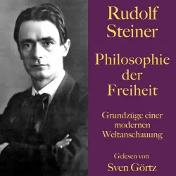 Cover - Rudolf Steiner - Rudolf Steiner: Philosophie der Freiheit (Grundzüge einer modernen Weltanschauung)