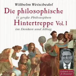 Cover - Wilhelm Weischedel - Die philosophische Hintertreppe - Vol. 1 (11 große Philosophen im Denken und Alltag)
