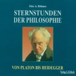 Cover - Otto Böhmer - Sternstunden der Philosophie (Von Platon bis Heidegger)
