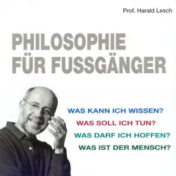 Cover - Harald Lesch - Philosophie für Fußgänger