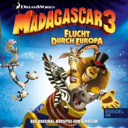 Cover - Madagascar - Flucht durch Europa (Das Original-Hörspiel zum Kinofilm)