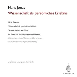 Cover - Hans Jonas - Wissenschaft als persönliches Erlebnis (Drei Reden. Volltextlesung von Axel Grube.)