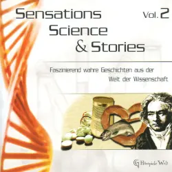 Cover - Dr. Franz Renz - Sensations, Science & Stories Vol. 2 - Faszinierend Wahre Geschichten Aus Der Welt Der Wissenschaft