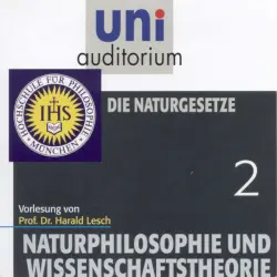 Cover - Harald Lesch - Naturphilosophie und Wissenschaftstheorie: 02 Die Naturgesetze