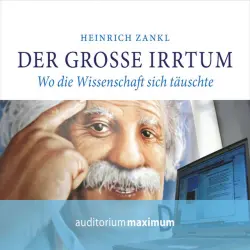 Cover - auditorium maximum - Der grosse Irrtum (Wo die Wissenschaft sich täuschte)