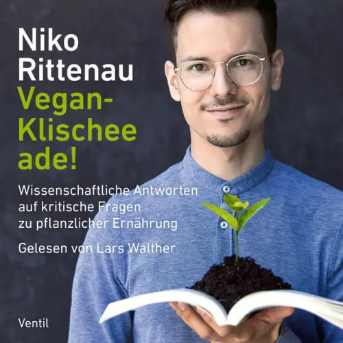 Cover - Niko Rittenau - Vegan-Klischee ade! (Wissenschaftliche Antworten auf kritische Fragen zu pflanzlicher Ernährung)