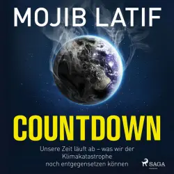 Cover - Mojib Latif - Countdown: Unsere Zeit läuft ab – was wir der Klimakatastrophe noch entgegensetzen können