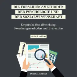 Cover - Mario Kunze - Empirische Sozialforschung, Forschungsmethoden und Evaluation (Die Forschungsmethoden der Psychologie und Sozialwissenschaft einfach erklärt)
