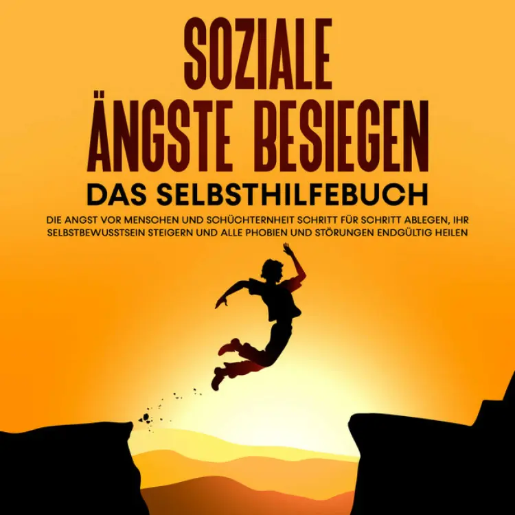 Cover von Franziska Schubert - Soziale Ängste besiegen – Das Selbsthilfebuch: Die Angst vor Menschen und Schüchternheit Schritt für Schritt ablegen, Ihr Selbstbewusstsein steigern und alle Phobien und Störungen endgültig heilen