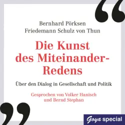 Cover - Bernhard Pörksen - Die Kunst des Miteinander-Redens (Über den Dialog in Gesellschaft und Politik)