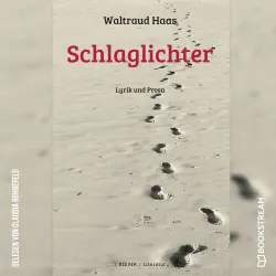 Cover - Waltraud Haas - Schlaglichter - Lyrik und Prosa