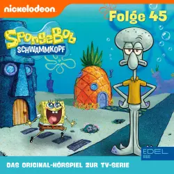 Cover - SpongeBob Schwammkopf - Folge 45 (Das Original-Hörspiel zur TV-Serie)