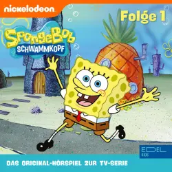 Cover - SpongeBob Schwammkopf - Folge 1 (Das Original-Hörspiel zur TV-Serie)