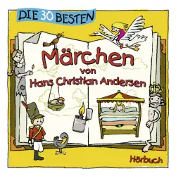 Cover - Hans Christian Andersen - Die 30 besten Märchen von Hans Christian Andersen