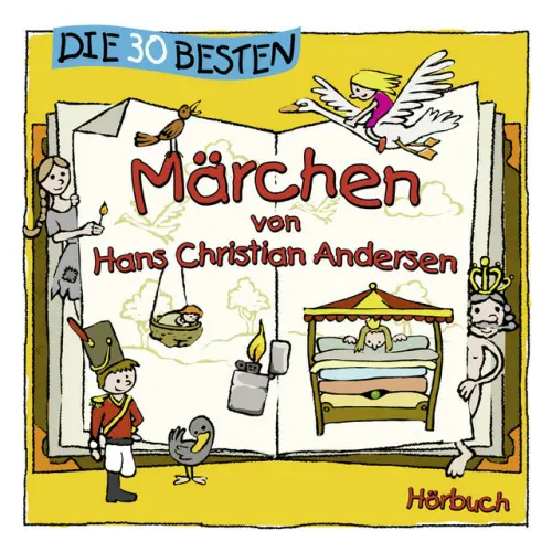 Cover von Hans Christian Andersen - Die 30 besten Märchen von Hans Christian Andersen
