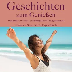 Cover - Kurt Tucholsky - Geschichten zum Genießen (Besondere Novellen, Erzählungen und Kurzgeschichten)