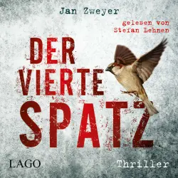 Cover - Jan Zweyer - Der vierte Spatz (Top-aktueller Thriller über die tödliche Ausbreitung eines Virus)