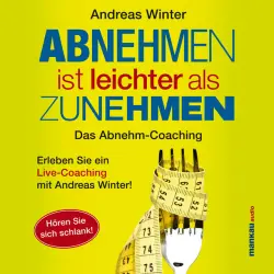 Cover - Andreas Winter - Abnehmen ist leichter als Zunehmen. Das Abnehm-Coaching (Hören Sie sich schlank!)