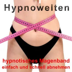 Cover - Hypnowelten - hypnotisches Magenband (einfach und schnell abnehmen)