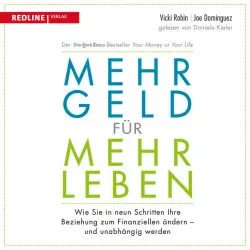 Cover - Vicki Robin - Mehr Geld für mehr Leben (Wie Sie in neun Schritten Ihre Beziehung zum Finanziellen ändern - und früher in Rente gehen können)