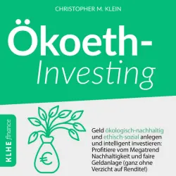 Cover - Robin Iyanoye - Ökoethinvesting (Geld ökologisch-nachhaltig und ethisch-sozial anlegen und intelligent investieren: Profitiere vom Megatrend Nachhaltigkeit und faire Geldanlage - ganz ohne Verzicht auf Rendite!)