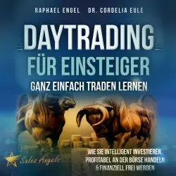Cover - Raphael Engel - Daytrading für Einsteiger – Ganz einfach Traden lernen: Wie Sie intelligent investieren, profitabel an der Börse handeln & finanziell frei werden