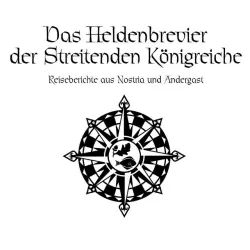 Cover - Daniel Simon Richter - Das Schwarze Auge - Das Heldenbrevier der Streitenden Königreiche (Reiseberichte aus Andergast und Nostria)