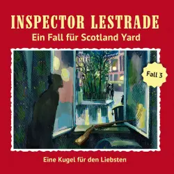 Cover - Inspector Lestrade - Ein Fall für Scotland Yard, Fall 3: Eine Kugel für den Liebsten