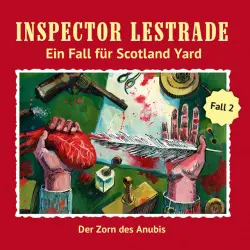 Cover - Inspector Lestrade - Ein Fall für Scotland Yard, Fall 2: Der Zorn des Anubis