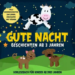 Cover - Lena Daenekas - Gute Nacht Geschichten ab 3 Jahren: Tolle Kindergeschichten zum Lernen, Einschlafen und Träumen: Hörbuch für Kinder ab drei Jahren