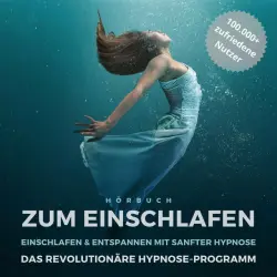 Cover - Zentrum für Einschlafmeditation - Hörbuch zum Einschlafen: Einschlafen & entspannen mit sanfter Hypnose [Das revolutionäre Hypnose-Programm (Update 2022)]