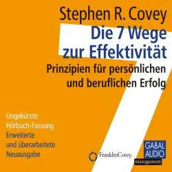 Cover - Stephen R. Covey - Die 7 Wege zur Effektivität (Prinzipien für persönlichen und beruflichen Erfolg)
